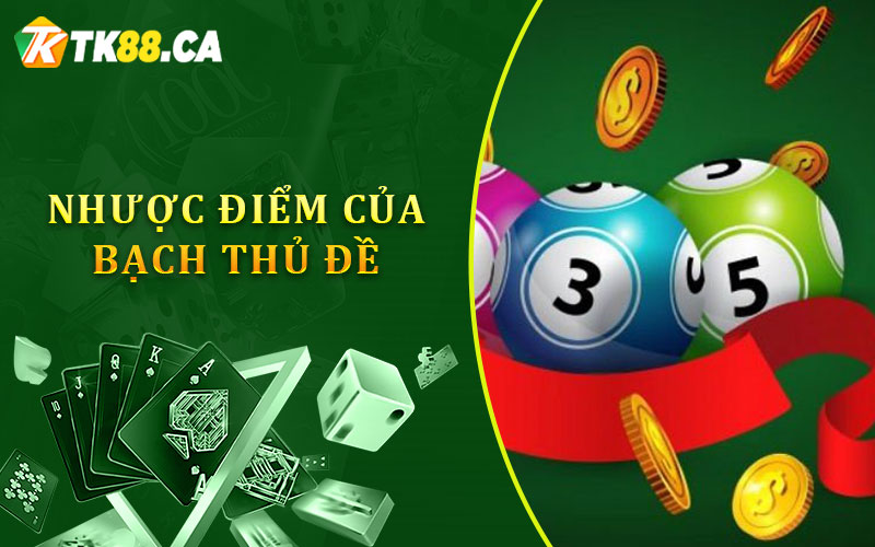Nhược điểm của bạch thủ đề
